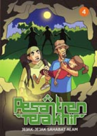 Image of Pesantren Terakhir 4 : Jejak-Jejak Sahabat Alam